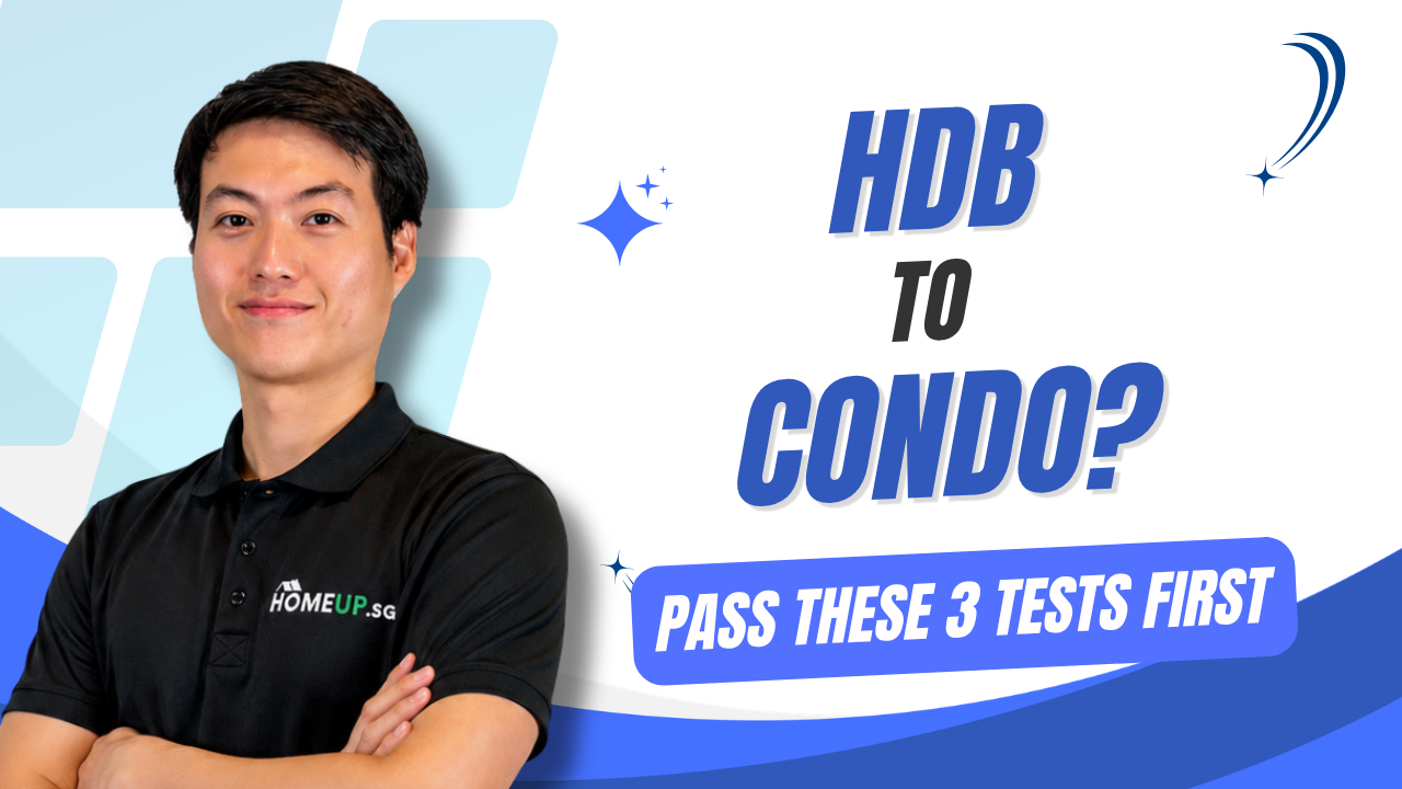 HOMEUP PHOTO: HDB to Condo for the Long Haul? Pass These 3 Tests First